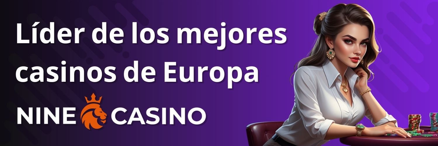 Líder de los mejores casinos de Europa - Nine casino.